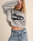 HAPPY FLEECE SWEATSHIRT